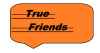 True Friends
